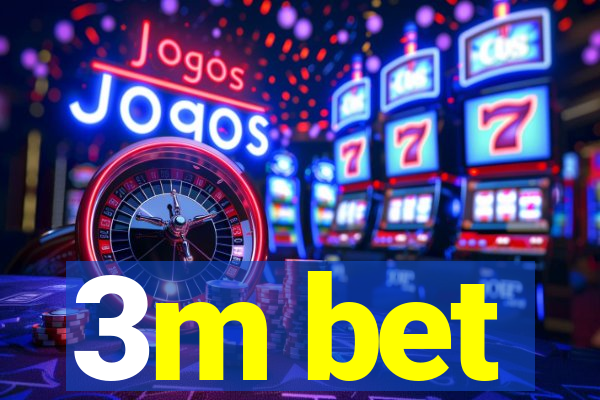 3m bet